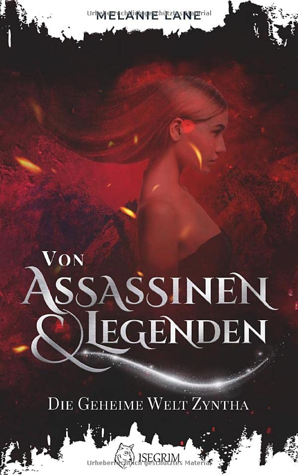 Melanie Lane - Von Assassinen & Legenden: Die geheime Welt Zyntha (Die Geschichte der Anderswelt) - Preis vom 09.10.2026 07:28:09 h