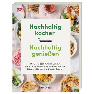 Nachhaltig kochen, nachhaltig genießen, Taschenbuch von Fern Green, DK Verlag Dorling Kindersley