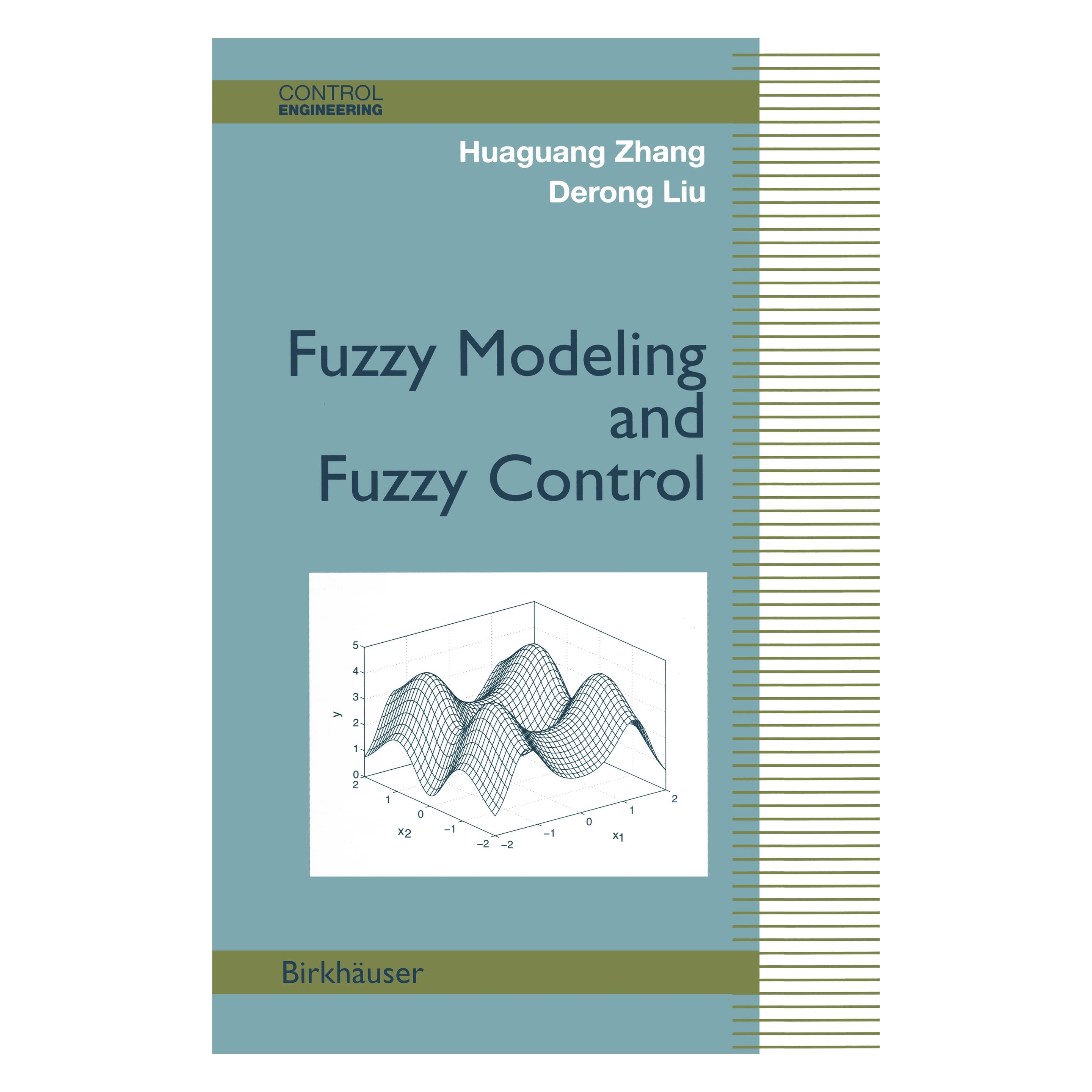 Birkhäuser Fuzzy Modeling and Fuzzy Control (Englisch, Hardcover, Derong Liu, Huaguang Zhang) (9780817644918)