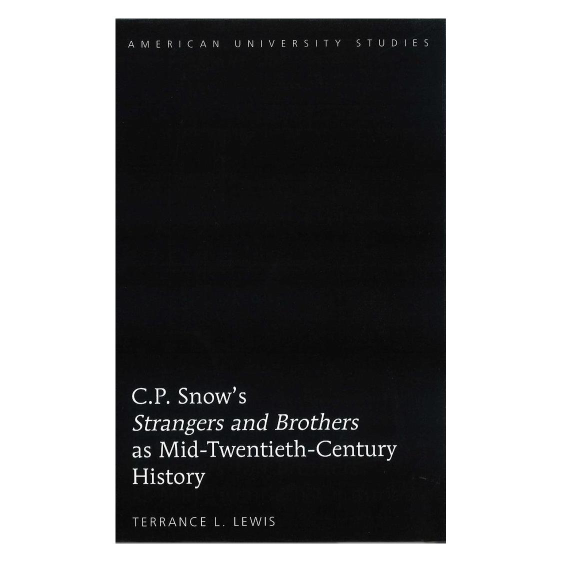 Peter Lang C.P. Snow's Strangers and Brothers as Mid-Twentieth-Century History (Englisch, Hardcover, Terrance L. Lewis) (33222143)
