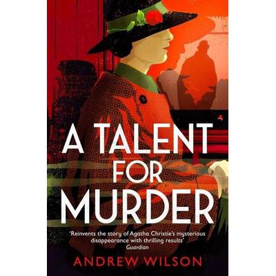A Talent for Murder, Taschenbuch von Andrew Wilson, Simon & Schuster Uk, 978-1-4711-4824-8