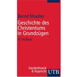 Geschichte des Christentums in Grundzügen, Fachbücher von Bernd Moeller
