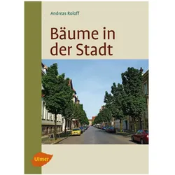 Bäume in der Stadt, Fachbücher von Andreas Roloff