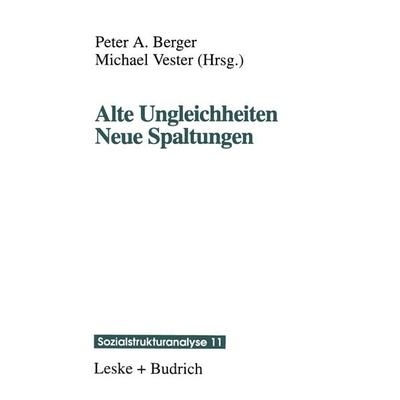 Alte Ungleichheiten Neue Spaltungen, Taschenbuch von , VS Verlag für Sozialwissenschaften, 978-3-322-91432-3