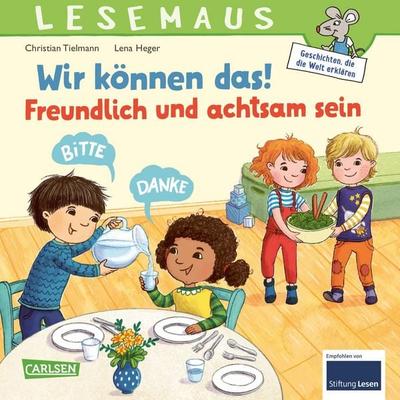 LESEMAUS 128: Wir können das! Freundlich und achtsam sein, Taschenbuch von Christian Tielmann, Carlsen, 978-3-551-08018-9