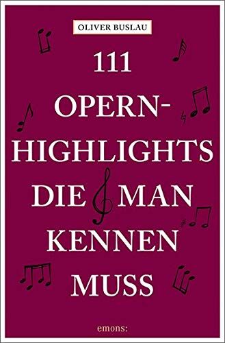 Oliver Buslau - 111 Opernhighlights, die man kennen muss - Preis vom 16.10.2026 11:41:07 h