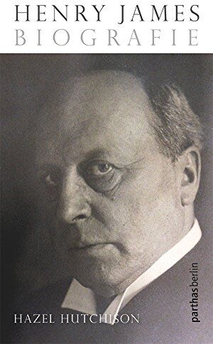 Hazel Hutchison - Henry James: Biografie - Preis vom 11.10.2026 03:10:56 h