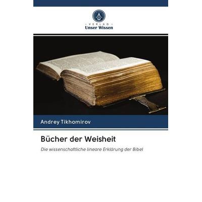 Bücher der Weisheit, Taschenbuch von Andrey Tikhomirov, Wydawnictwo Bezkresy Wiedzy, 978-620-2-60007-1