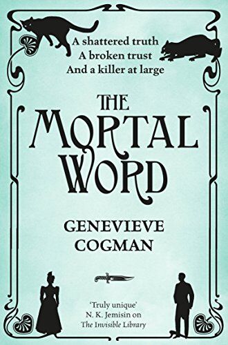 Genevieve Cogman - The Mortal Word (The Invisible Library series, Band 5) - Preis vom 09.10.2026 07:28:09 h
