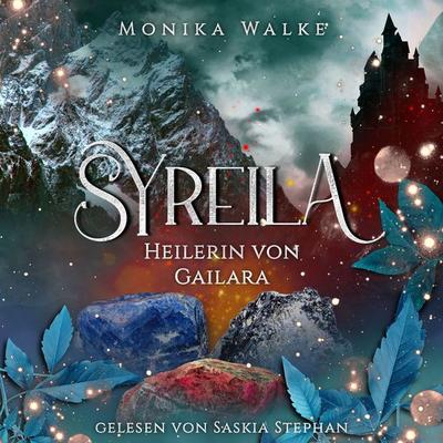 Syreila - Heilerin von Gailara - Monika Walke, Audio, 4099995564716