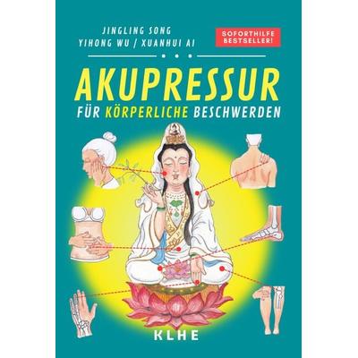 Akupressur (Band 1: Körper), Taschenbuch von Jingling Song, KLHE - GbR Christopher Klein & Jens Helbig, 978-3-9853811-0-4