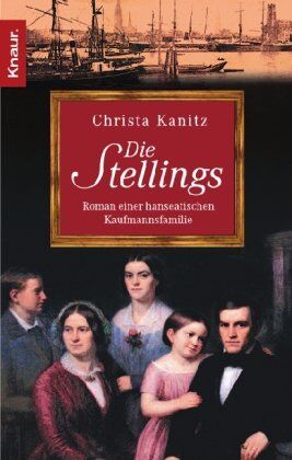 Christa Kanitz - Die Stellings: Roman einer hanseatischen Kaufmannsfamilie - Preis vom 17.10.2026 19:25:27 h