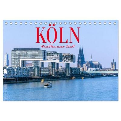 Köln - Facetten einer Stadt (Tischkalender 2026 DIN A5 quer), CALVENDO Monatskalender
