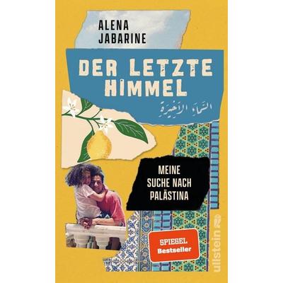 Der letzte Himmel, Gebundene Ausgabe von Alena Jabarine, Ullstein Hardcover, 978-3-550-20314-5