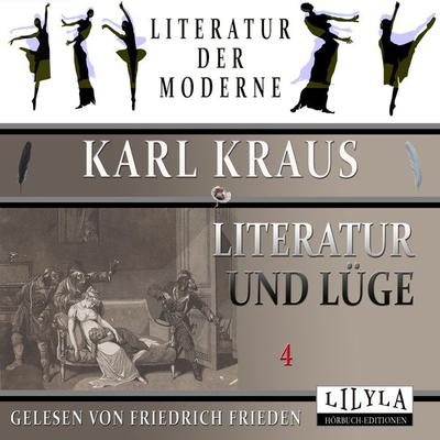 Literatur und Lüge 4 - Karl Kraus, Audio, 9783988520852