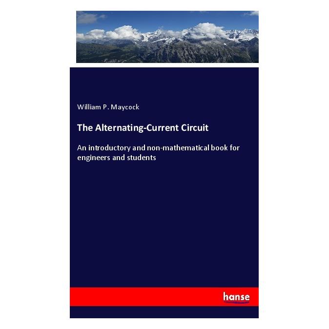 Hansebooks The Alternating-Current Circuit (Englisch, Softcover, William P Maycock) (55987563)