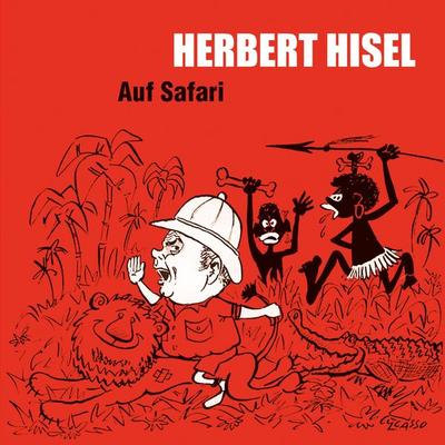 Auf Safari - Herbert Hisel, Audio, 4066004962924