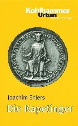 Joachim Ehlers - Die Kapetinger - Preis vom 15.10.2026 23:06:25 h