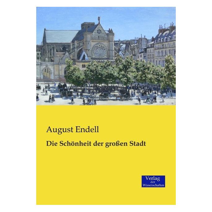 Vero Die Schönheit der grossen Stadt (Deutsch, Softcover, August Endell) (35217228)