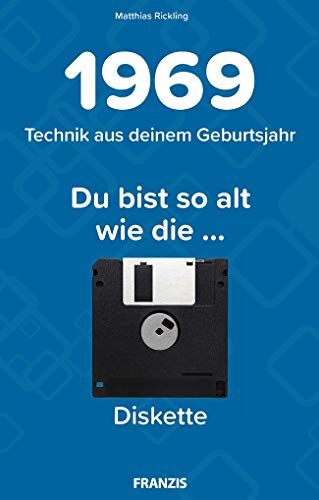 Matthias Rickling - 1969 - Technik aus deinem Geburtsjahr. Du bist so alt wie … Das Jahrgangsbuch für alle Technikfans 50. Geburtstag - Preis vom 17.10.2026 19:25:27 h