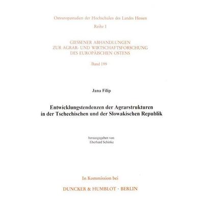 Entwicklungstendenzen der Agrarstrukturen in der Tschechischen und der Slowakischen Republik., Taschenbuch von Jana Filip, Duncker & Humblot,