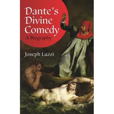Dante's Divine Comedy, Gebundene Ausgabe von Joseph Luzzi, University Presses, 978-0-691-15677-4