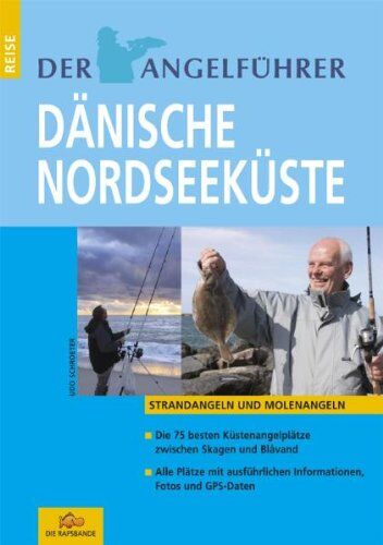 Udo Schroeter - Der Angelführer Dänische Nordseeküste: Strand- und Molenangeln - Preis vom 10.10.2026 11:48:34 h