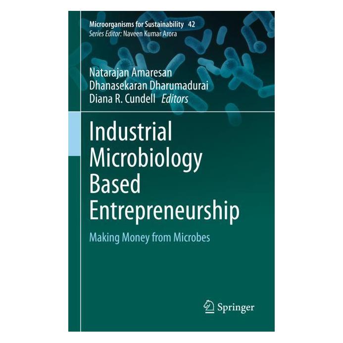Springer Industrial Microbiology Based Entrepreneurship (Englisch, Hardcover, Dharumadurai Dhanasekaran, Diana R. Cundell, Natarian Amaresan) (63729431)