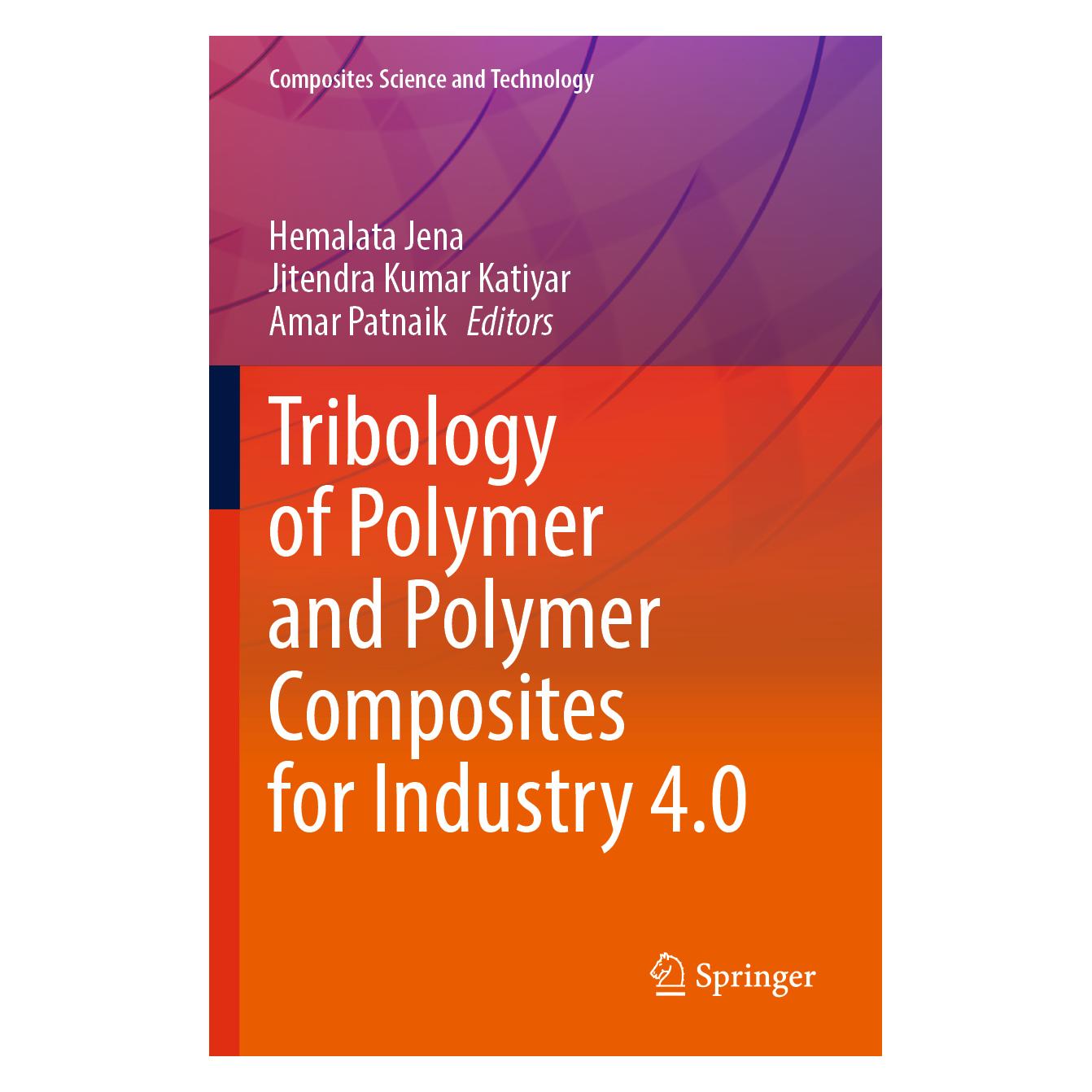 Springer Tribology of Polymer and Polymer Composites for Industry 4.0 (Englisch, Softcover, Amar Patnaik, Hemalata Jena, Jitendra Kumar Katiyar) (56878129)