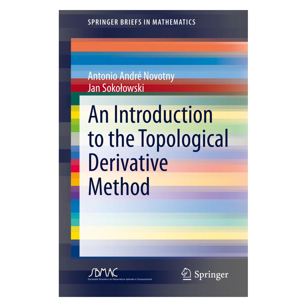 Springer An Introduction to the Topological Derivative Method (Englisch, Softcover, Antonio André Novotny, Jan Sokolowski) (56117678)