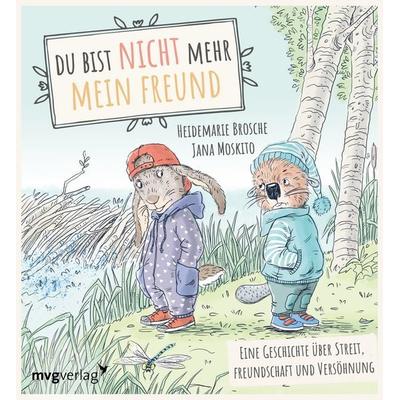 Du bist nicht mehr mein Freund!, Gebundene Ausgabe von Heidemarie Brosche, Mvg, 978-3-7474-0579-6