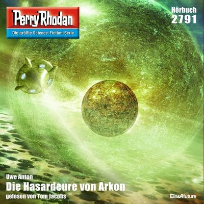 Perry Rhodan 2791: Die Hasardeure von Arkon - Uwe Anton, Audio, 4056198260302