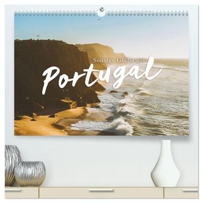 Sonnige Grüße aus Portugal (hochwertiger Premium Wandkalender 2026 DIN A2 quer), Kunstdruck in Hochglanz
