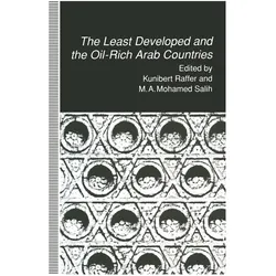 The Least Developed and the Oil-Rich Arab Countries, Fachbücher von Kunibert Raffer, M.A. Mohamed Salih