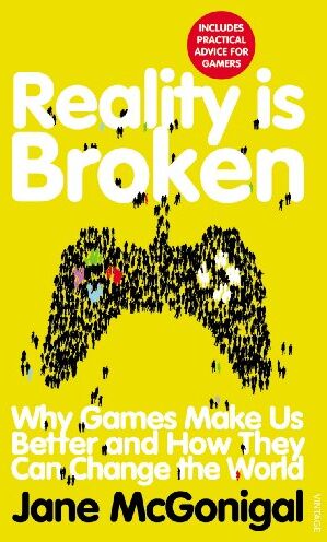 Jane McGonigal - Reality is Broken: Why Games Make Us Better and How They Can Change the World - Preis vom 11.10.2026 15:43:13 h