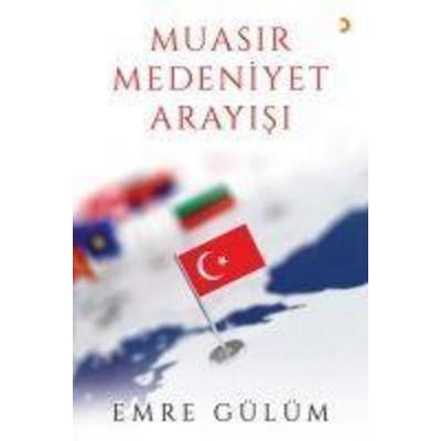 Muasir Medeniyet Arayisi, Taschenbuch von Emre Gülüm, Cinius Yayinlari