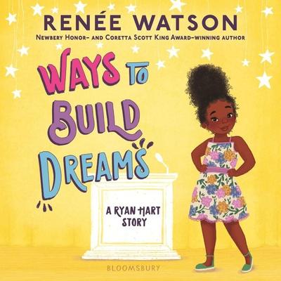 Ways to Build Dreams - Renée Watson, Audio, 9781547612864