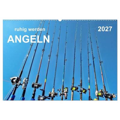 Ruhig werden - Angeln (Wandkalender 2027 DIN A2 quer), CALVENDO Monatskalender