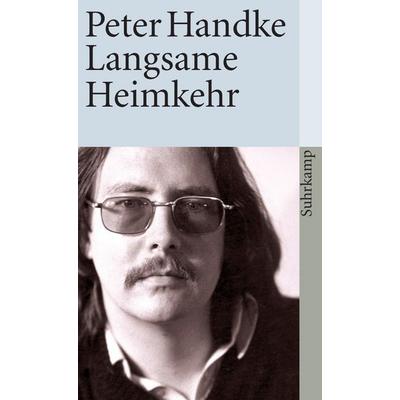 Langsame Heimkehr, Taschenbuch von Peter Handke, Suhrkamp