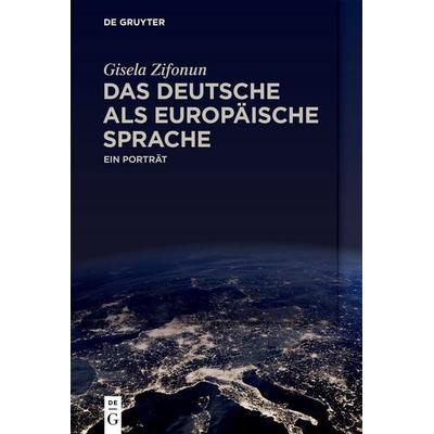 Das Deutsche als europäische Sprache, Taschenbuch von Gisela Zifonun, De Gruyter, 978-3-11-061615-6