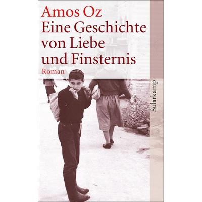 Eine Geschichte von Liebe und Finsternis, Taschenbuch von Amos Oz, Suhrkamp