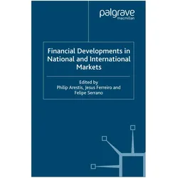 Financial Developments in National and International Markets, Fachbücher von P. Arestis, Felipe Serrano, Jesús Ferreiro
