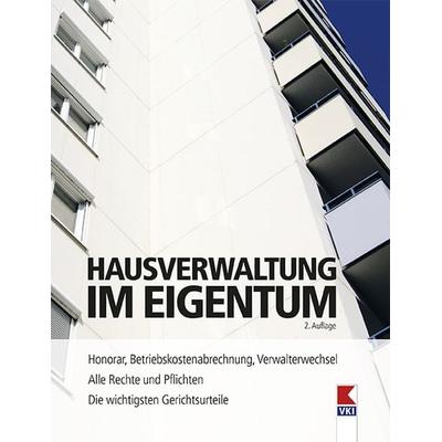 Hausverwaltung im Eigentum, Taschenbuch von Erwin Bruckner,Martin Gruber, Verein für Konsumenteninformation VKI, 978-3-99013-116-9