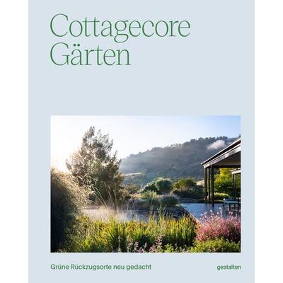 Cottagecore Gärten, Gebundene Ausgabe von , Die Gestalten Verlag, 978-3-96704-232-0