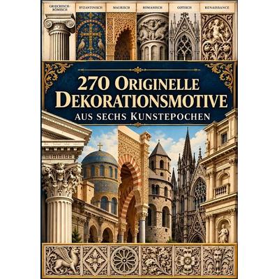 270 originelle Dekorationsmotive aus sechs Kunstepochen, Taschenbuch von Johann Baptist Thürlemann, Epubli, 978-3-565-78254-3