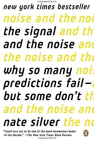 Nate Silver - The Signal and the Noise: Why So Many Predictions Fail--but Some Don't - Preis vom 15.10.2026 23:06:25 h