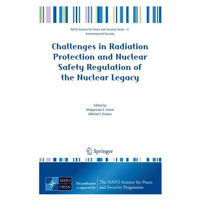 Springer Challenges in Radiation Protection and Nuclear Safety Regulation of the Nuclear Legacy (Englisch, Hardcover, Malgorzata K. Sneve, Mikhail F. Kiselev) (9781402086328)