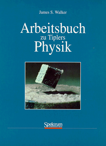 Walker, James S. - Arbeitsbuch zu Tiplers Physik - Preis vom 09.10.2026 07:28:09 h
