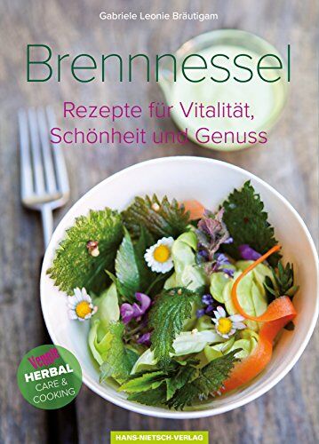 Gabriele Leonie Bräutigam - Brennnessel: Rezepte für Vitalität, Schönheit und Genuss - Preis vom 09.10.2026 07:28:09 h