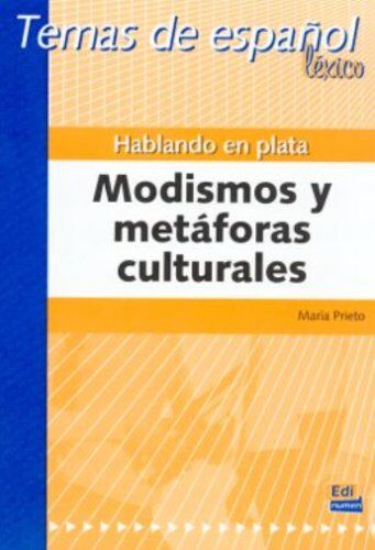 María Prieto Grande - Hablando en plata. Modismos y metáforas: Modismos y Metaforas (Temas de Español) - Preis vom 01.10.2026 17:08:56 h